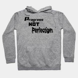 Progress not Perfection Hoodie